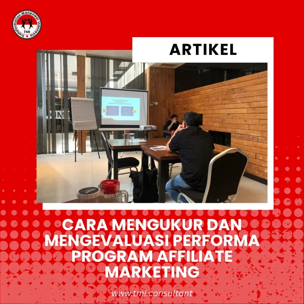 Cara Mengukur dan Mengevaluasi Performa Program Affiliate Marketing