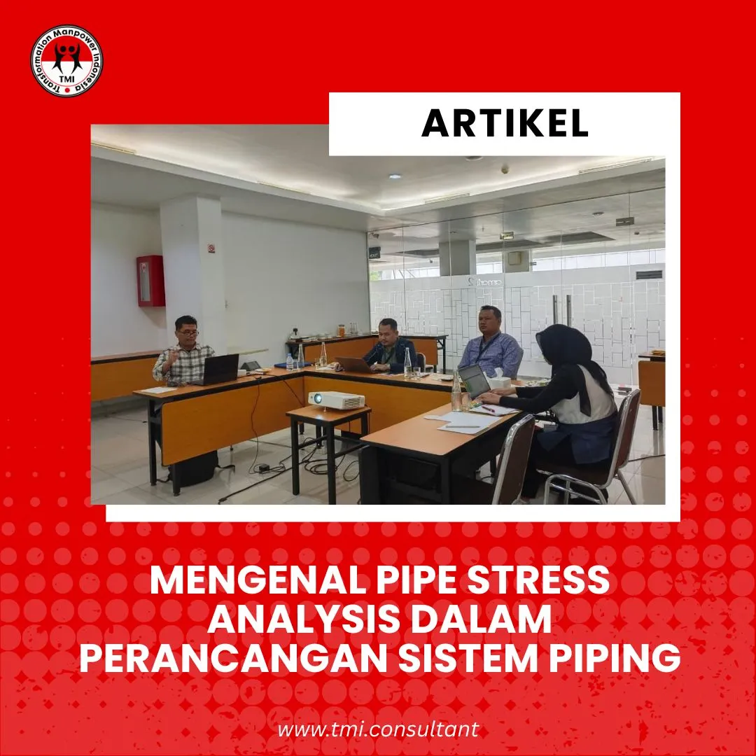 Mengenal Pipe Stress Analysis dalam Perancangan Sistem Piping
